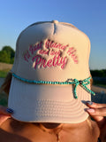 "I'll Just Stand Here and Look Pretty" Hat